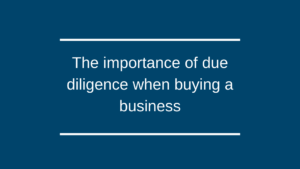 The importance of due diligence when buying a business