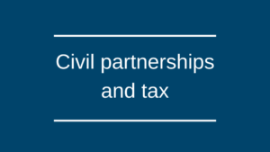 Civil partnerships and tax Civil partnerships and tax