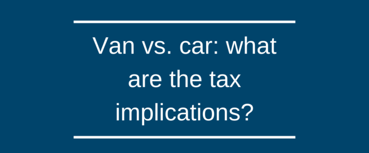 Van vs. car: what are the tax implications? Van vs. car: what are the tax implications?