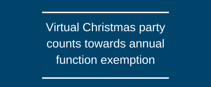 Virtual Christmas party counts towards annual function exemption