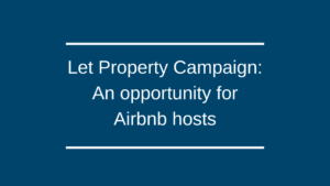 Let Property Campaign: An opportunity for Airbnb hosts