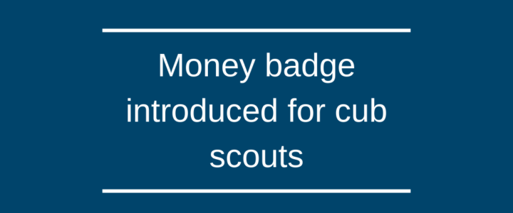 Money badge introduced for cub scouts