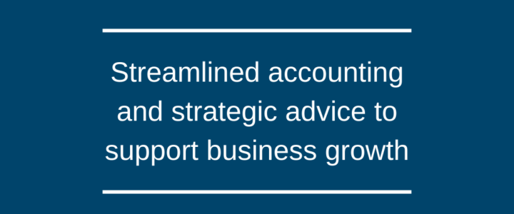 Streamlined accounting and strategic advice to support business growth