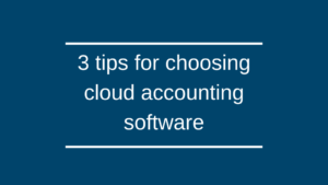 3 tips for choosing cloud accounting software