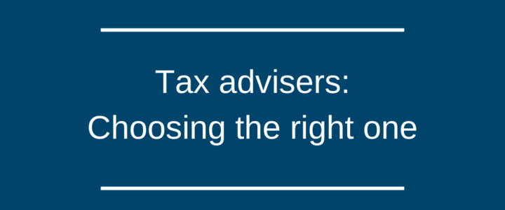 Tax advisers: Choosing the right one